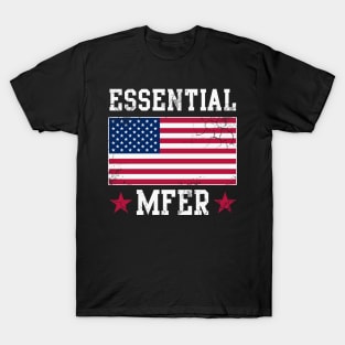 USA Essential MFER Worker Covid 19 American Flag T-Shirt